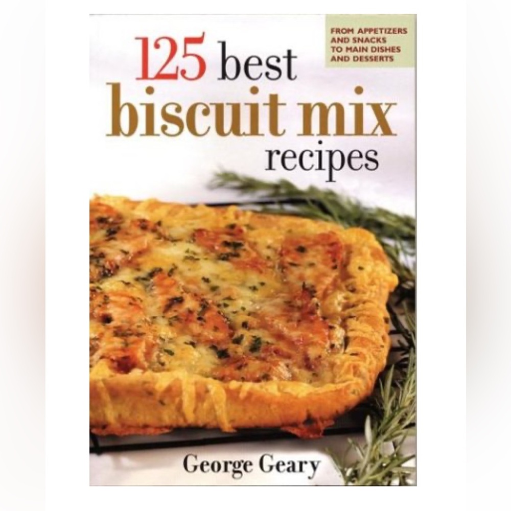 125 Best Biscuit Mix Recipes From Appetizers to Desserts Cookbook Paperback 2004